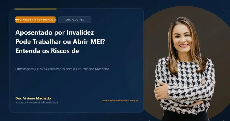 Aposentado por Invalidez Pode Trabalhar ou Abrir MEI? Entenda os Riscos de Cancelamento